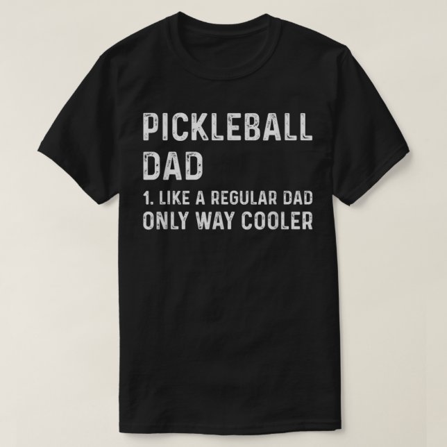 Mens Pickleball Vater wie ein regulärer Vater nur  T-Shirt (Design vorne)