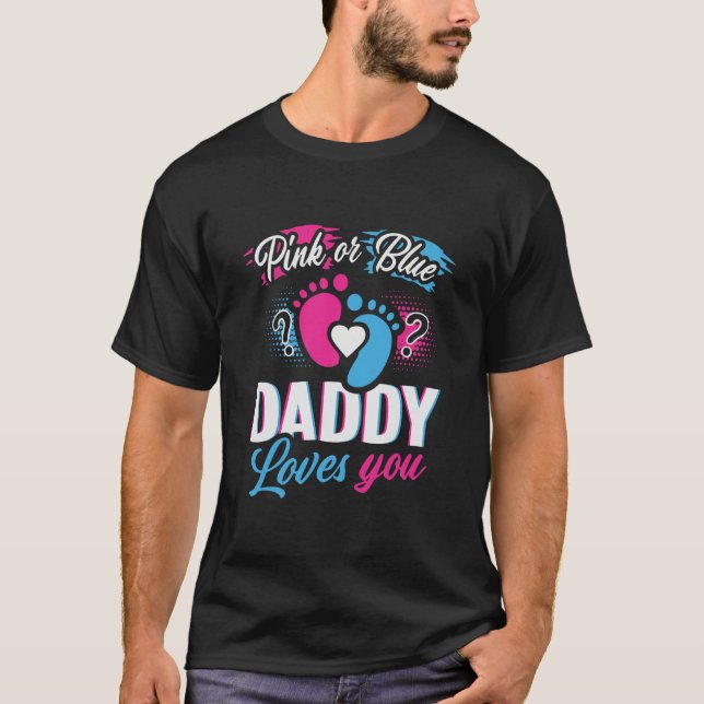 Mens Pink oder Blue Daddy Lieben Sie für Vater T-Shirt (Vorderseite)