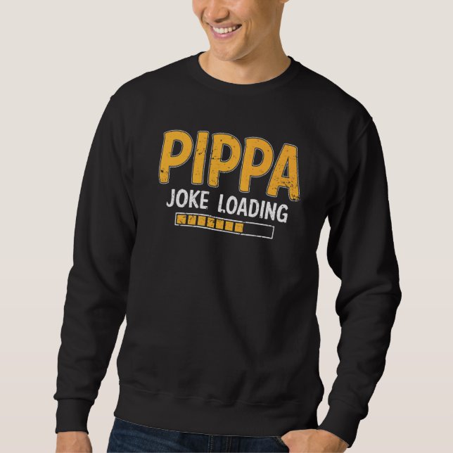 Mens Pippa Joke Loading Bitte warten Spaß Daddy Fa Sweatshirt (Vorderseite)