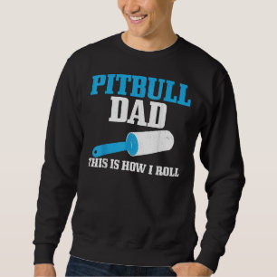 Mens Pitbull Vater Hund Hair Funny Pitbull Sweatshirt