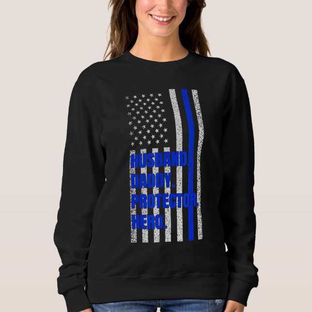 Mens Police Vater Ehemann Daddy Protector Hero Fat Sweatshirt (Vorderseite)