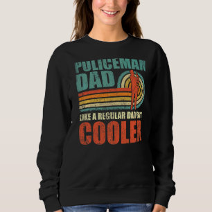 Mens Policeman Vater wie ein regelmäßiger Vater, a Sweatshirt