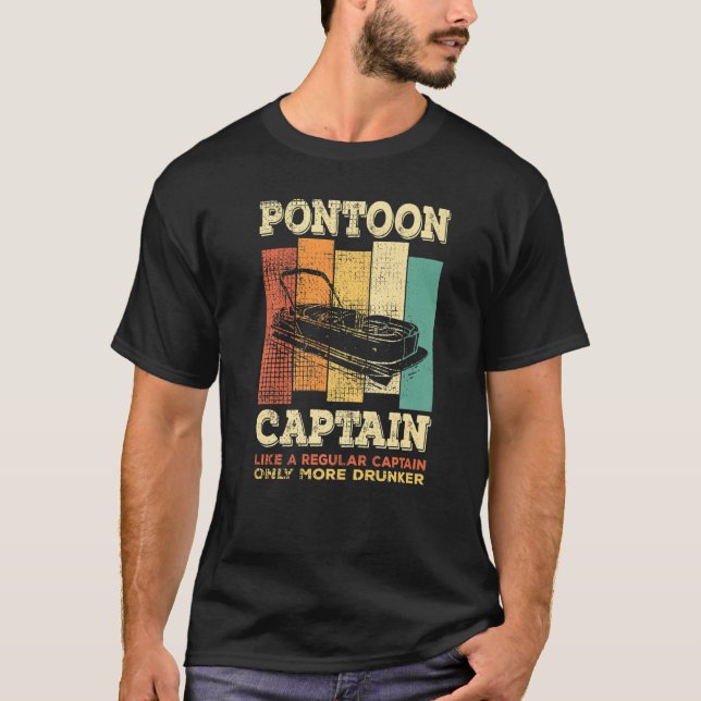 Mens PONTOON BOAT CAPTAIN  like a regular Captain  T-Shirt (Vorderseite)