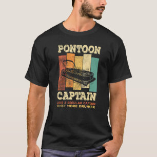 Mens PONTOON BOAT CAPTAIN wie ein normaler Captain T-Shirt
