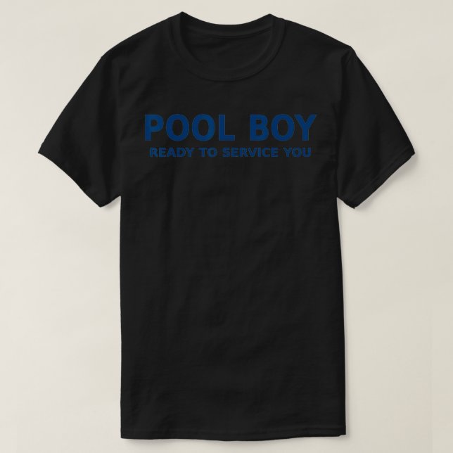 Mens Pool Boy Bereit zum Service T-Shirt (Design vorne)