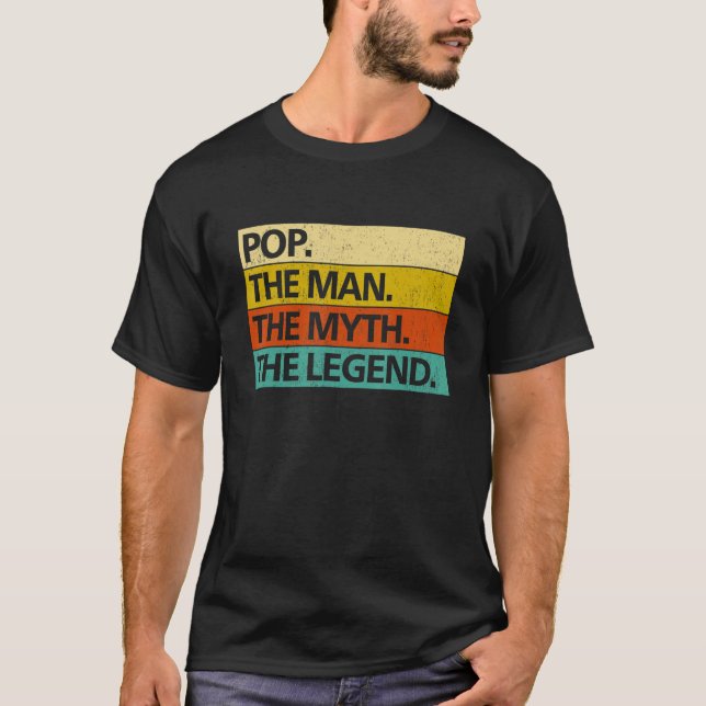 Mens POP THE MAN THE MYTH THE LEGEND Father's Day  T-Shirt (Vorderseite)