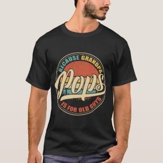 Mens POP, weil GRANDPA für alte Typ Funny T-Shirt
