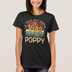 Mens Poppy ein Titel, der nur über König steht, fü T-Shirt