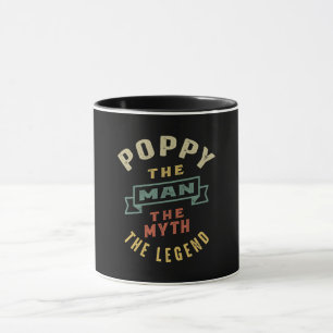 Mens Poppy The Man Myth Legend Vater Gift Tasse