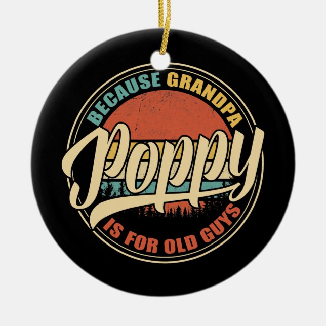 Mens POPPY, weil GRANDPA für alte Typ Funny Keramik Ornament (Vorne)