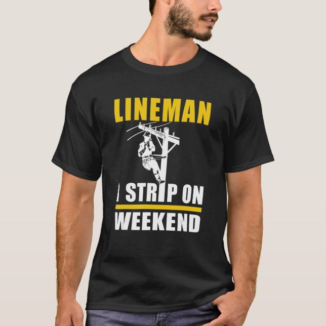 Mens Power Lineman Electric Linesman I Strike on W T-Shirt (Vorderseite)