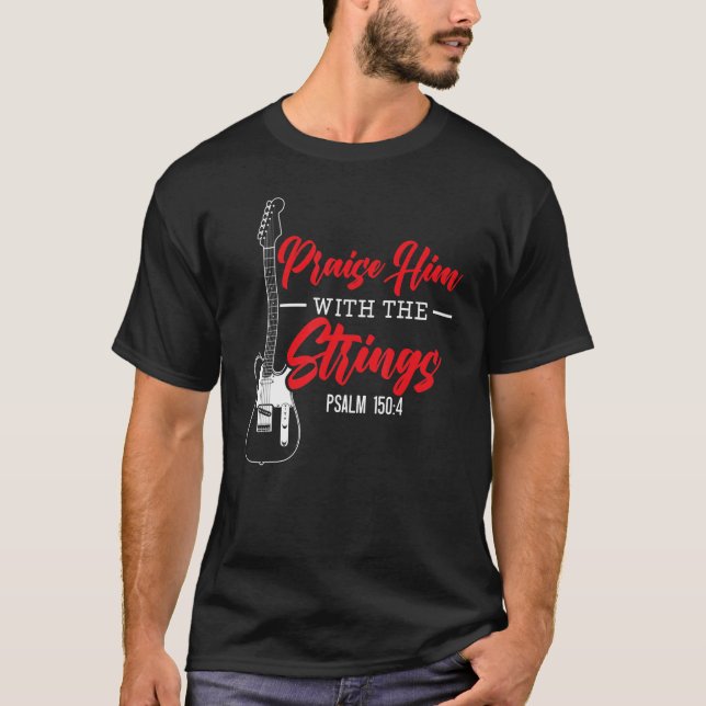 Mens Praise Him With The Strings Bass Guitar Chris T-Shirt (Vorderseite)