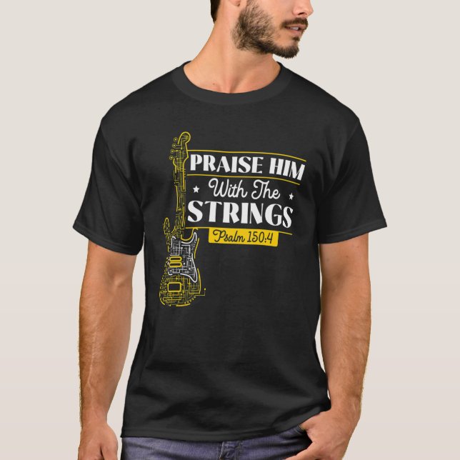 Mens Praise Him With The Strings Bass Guitar Chris T-Shirt (Vorderseite)
