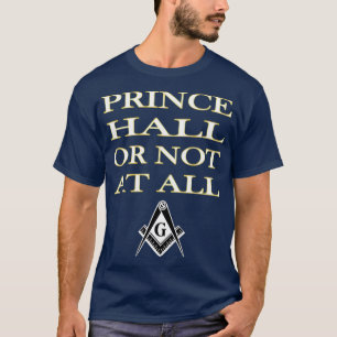 Mens Prince Hall oder nicht in allen Masonic T PHA T-Shirt