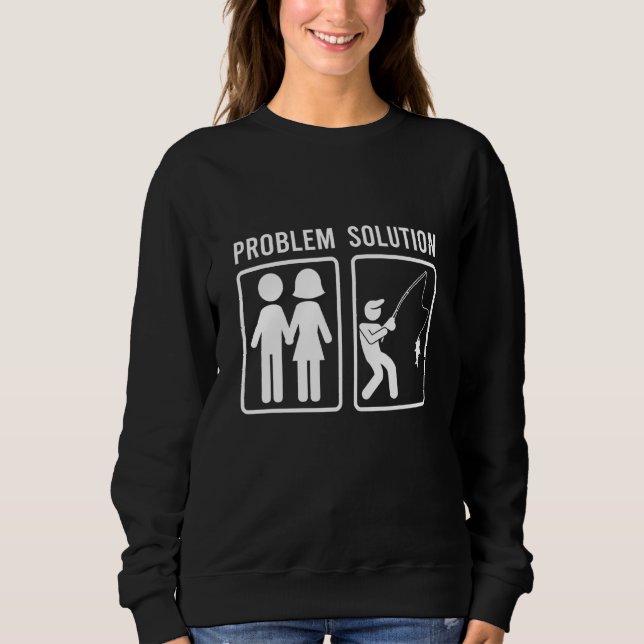 Mens Problem Lösung Urlaub Fischfang Fischfang Fis Sweatshirt (Vorderseite)