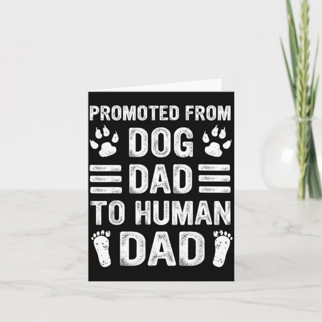 Mens Promoted From Dog Dad To Human Dad, Funny New Karte (Vorderseite)