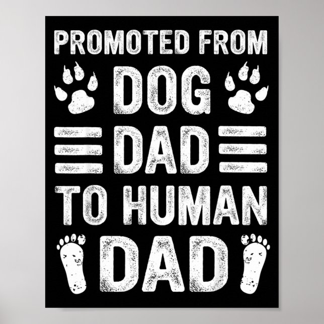 Mens Promoted From Dog Dad To Human Dad, Funny New Poster (Vorne)