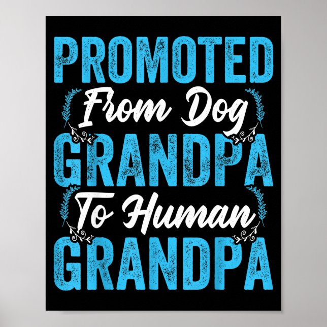 Mens Promoted From Dog Grandpa To Human Grandpa Fu Poster (Vorne)