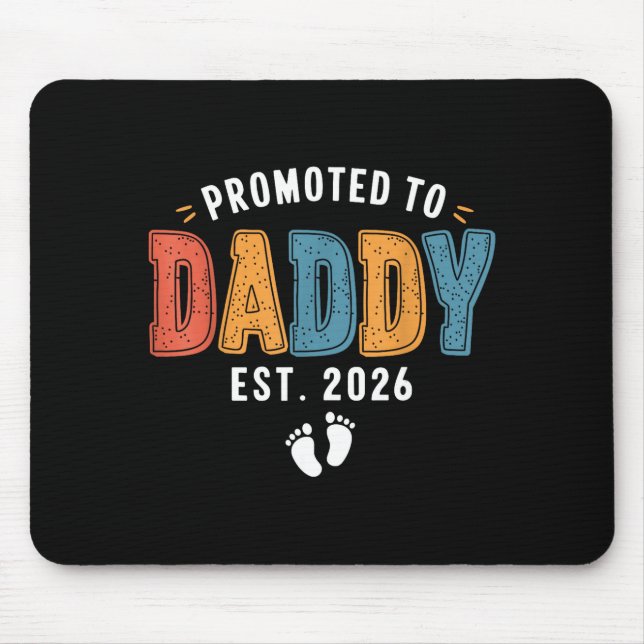 Mens Promoted To Daddy 2026 Dad Est 2026 Daddy To  Mousepad (Vorne)
