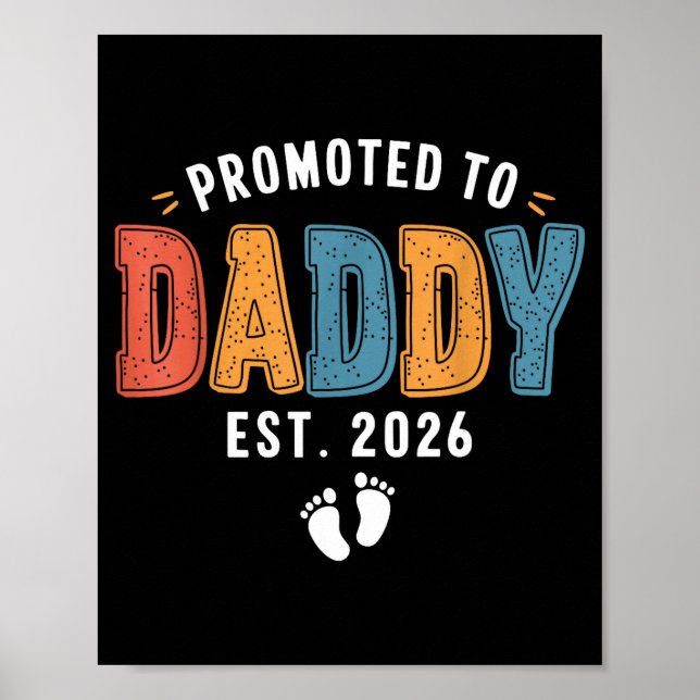 Mens Promoted To Daddy 2026 Dad Est 2026 Daddy To  Poster (Vorne)