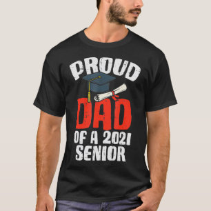 Mens Proud Dad Of 2021 Senior Graduate Graduation T-Shirt