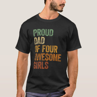 Mens Proud Dad Of Four Awesome Girls Tee Father Gi