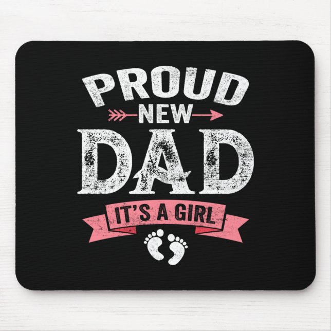Mens Proud New Dad It's A Girl Funny Fathers Day N Mousepad (Vorne)