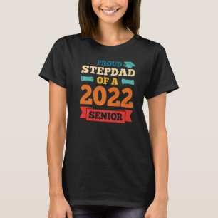 Mens Proud Stepdad of 2022 Senior Senior T-Shirt