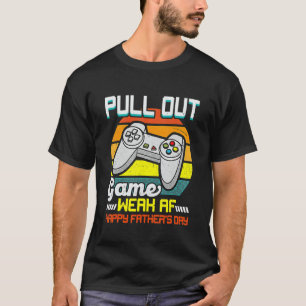Mens Pull Out Game schwache Af glücklichen Vaterta T-Shirt