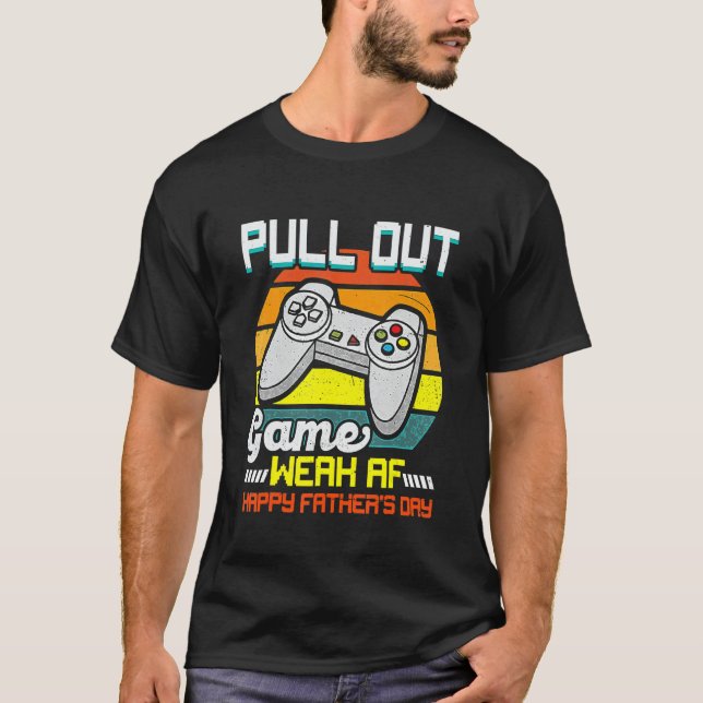 Mens Pull Out Game schwache Af glücklichen Vaterta T-Shirt (Vorderseite)