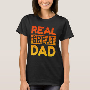 Mens Real Great Vater Vatertag Zitat Sprichwort 7 T-Shirt
