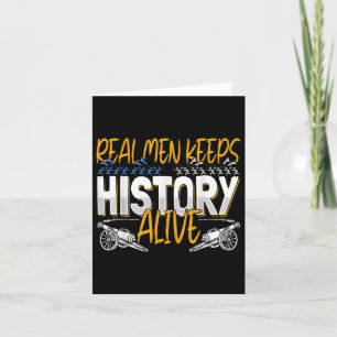 Mens Real Men Behalt History Alive - American Zivi Karte