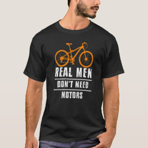 Mens Real Men brauchen Motorrad-Fahrrad-Rad-Rad ni T-Shirt