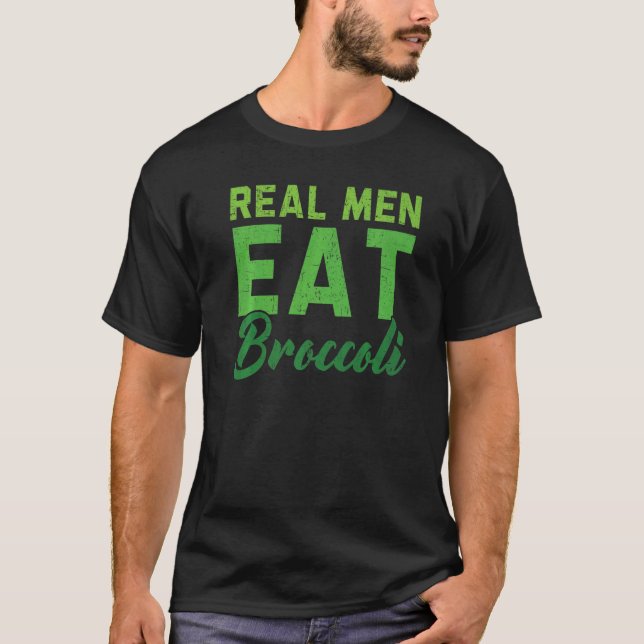 Mens Real Men essen Broccoli Vegan Gemüse gesund T-Shirt (Vorderseite)