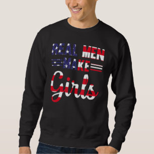 Mens Real Men machen Mädchen Daddy Vaterschaft Gir Sweatshirt