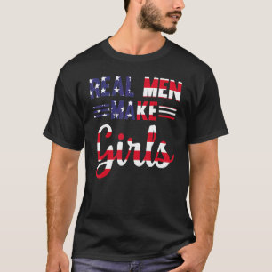 Mens Real Men machen Mädchen Daddy Vaterschaft Gir T-Shirt