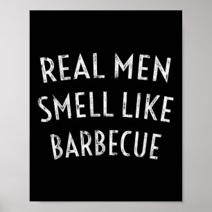 Mens Real Men riechen wie Barbecue - Funny Grillen Poster