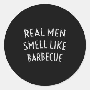 Mens Real Men riechen wie Barbecue - Funny Grillen Runder Aufkleber