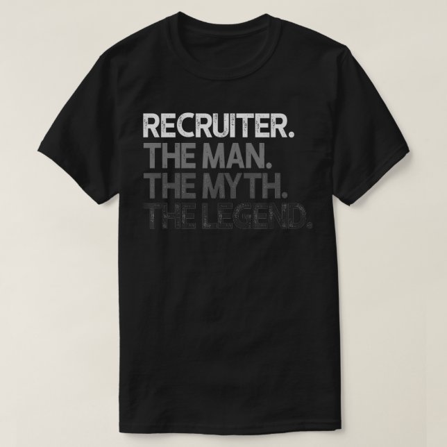 Mens Recruiter Gift Man Mythe Legend T-Shirt (Design vorne)