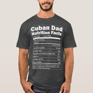 Mens Regalo para Papa Nutrition Facts Funny Cuban  T-Shirt