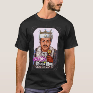 Mens reich wie Mansa Musa, das afrikanische Königr T-Shirt