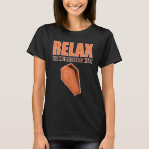 Mens Relax the Mortician ist der ideale Ort für ei T-Shirt