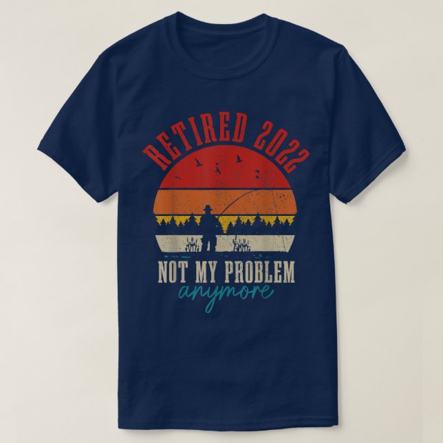 Mens Remüde 2022 nicht mein Problem noch lustiger  T-Shirt (Design vorne)
