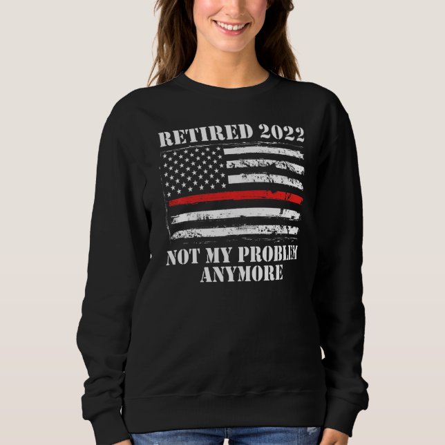 Mens Remüde 2022 nicht mein Problem noch mehr Fire Sweatshirt (Vorderseite)