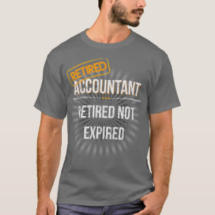 Mens Remüde Accountant Rentirement Gift for Accoun T-Shirt