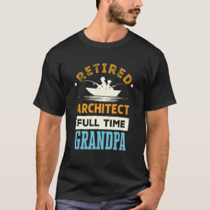Mens Remüde Architect Vollzeit Großvater Architekt T-Shirt