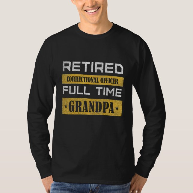 Mens Retired Correctional Officer Full Time Grandp T-Shirt (Vorderseite)