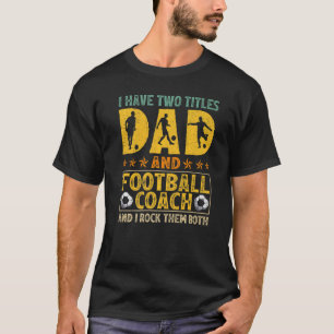 Mens Retro Ich habe zwei Titeln Vater und Fußball  T-Shirt