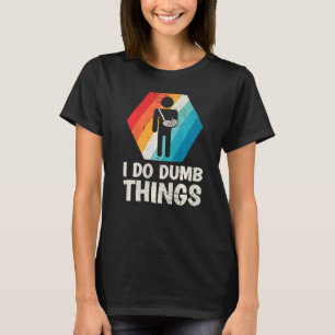 Mens Retro Ich tue Dumb Dinge gebrochen Arm Fractu T-Shirt