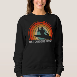 Mens Retro Style Vintag Best Canoeing Vater Ever F Sweatshirt